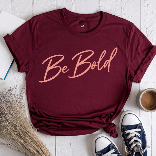 Be Bold Script - Adult T-Shirt