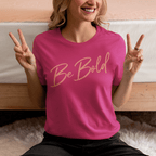 Be Bold Script - Adult T-Shirt
