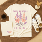 Have Courage & Be Kind - July – Larkspur & Lily - Adult T-Shirt