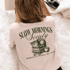 Slow Mornings Society - Adult T-Shirt