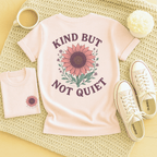 Kind But Not Quiet - Adult T-Shirt