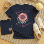 Kind But Not Quiet - Adult T-Shirt