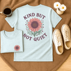 Kind But Not Quiet - Adult T-Shirt