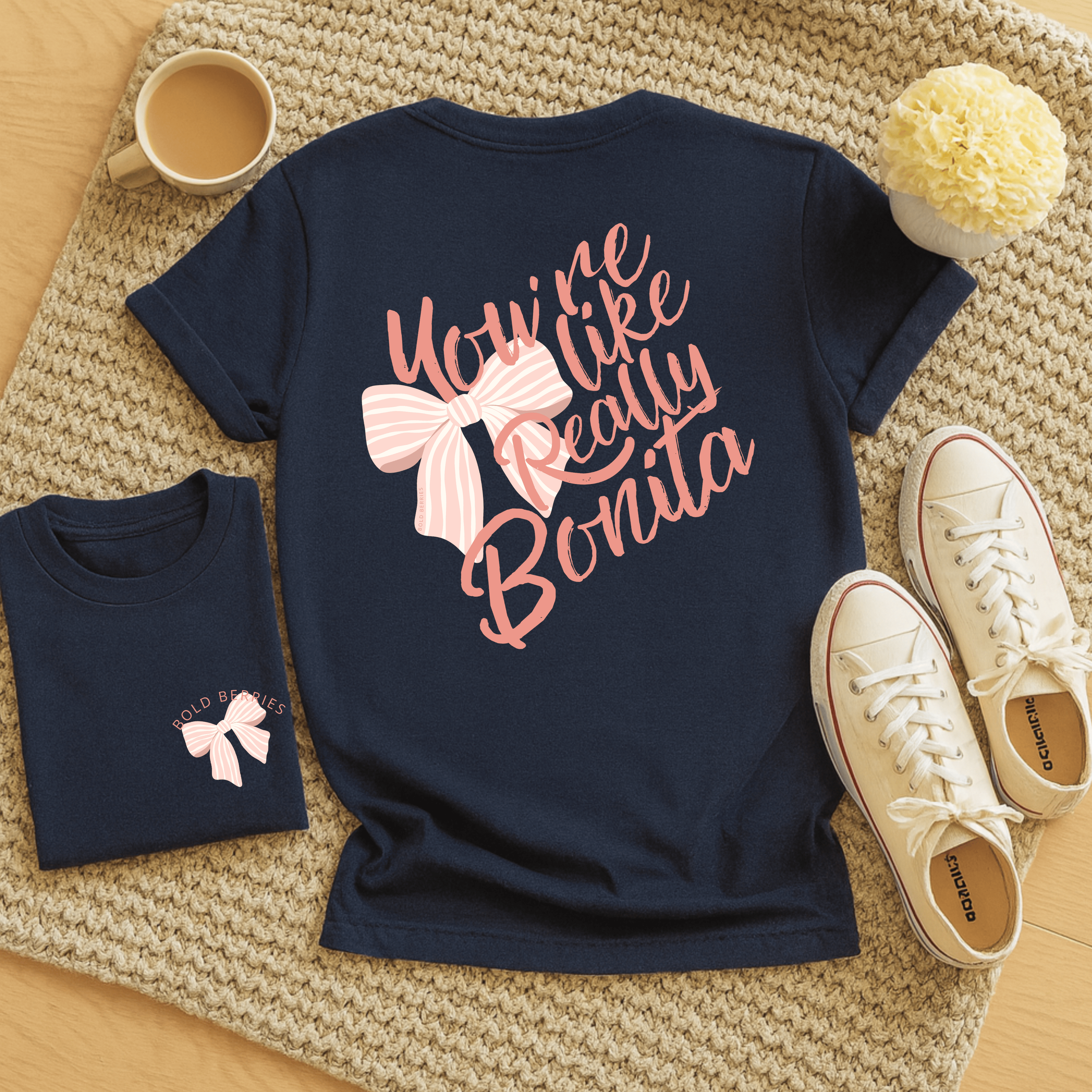 You're Like Really Bonita - Adult T-Shirt