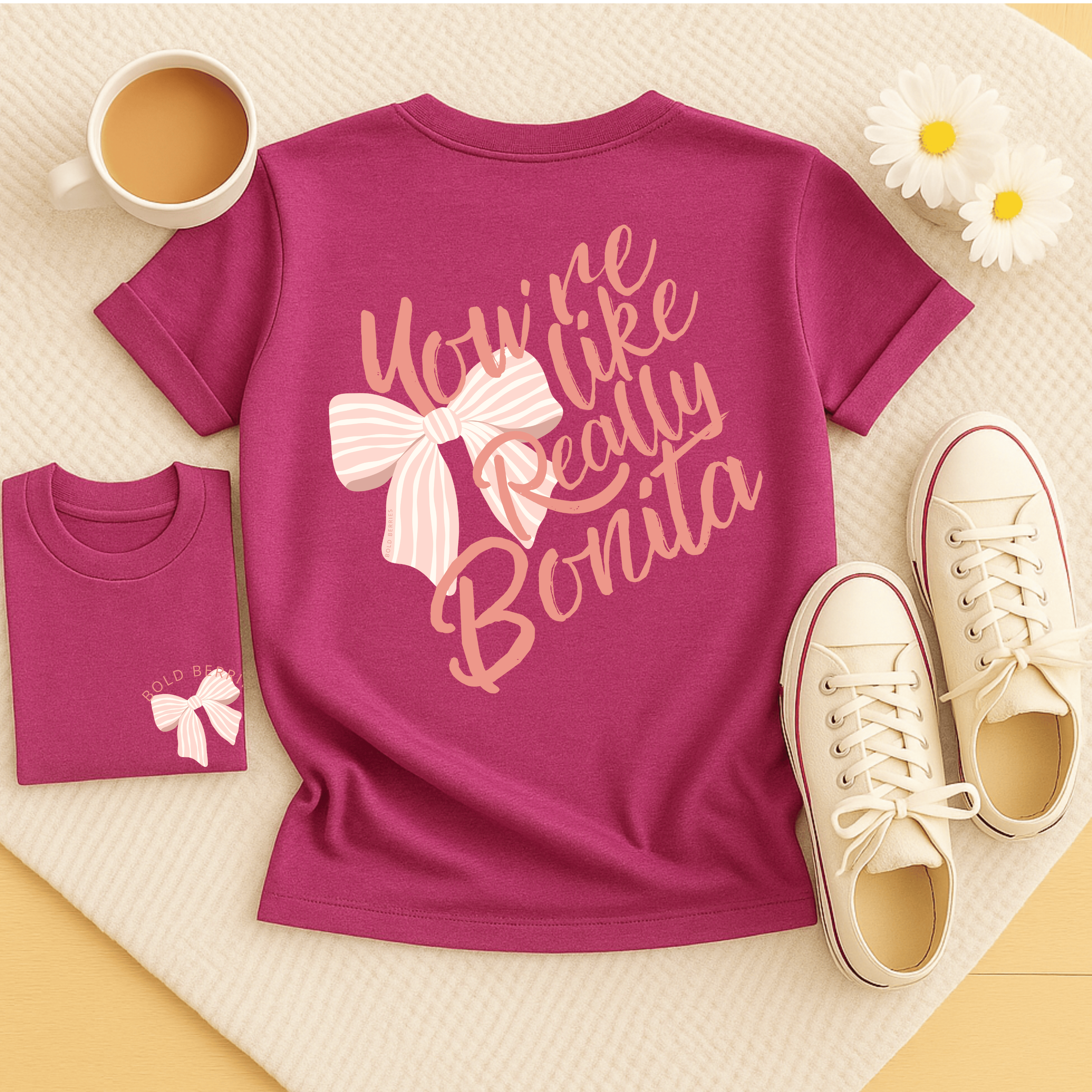 You're Like Really Bonita - Adult T-Shirt