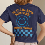 Be the Reason Someone Smiles Today - Adult T-Shirt