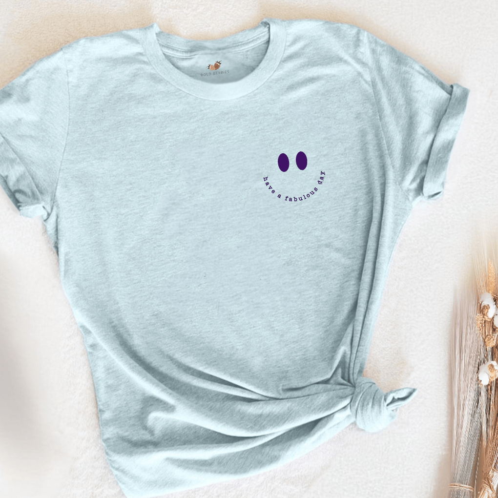 Have a Fabulous Day - Adult T-Shirt