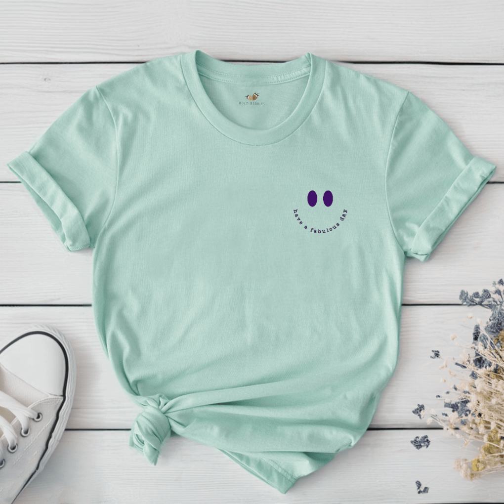 Have a Fabulous Day - Adult T-Shirt