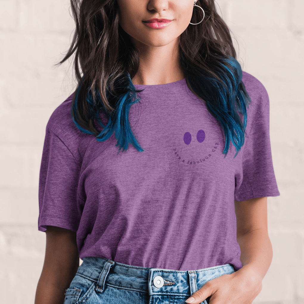 Have a Fabulous Day - Adult T-Shirt