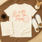 Do What Makes You Happy - Adult T-Shirt
