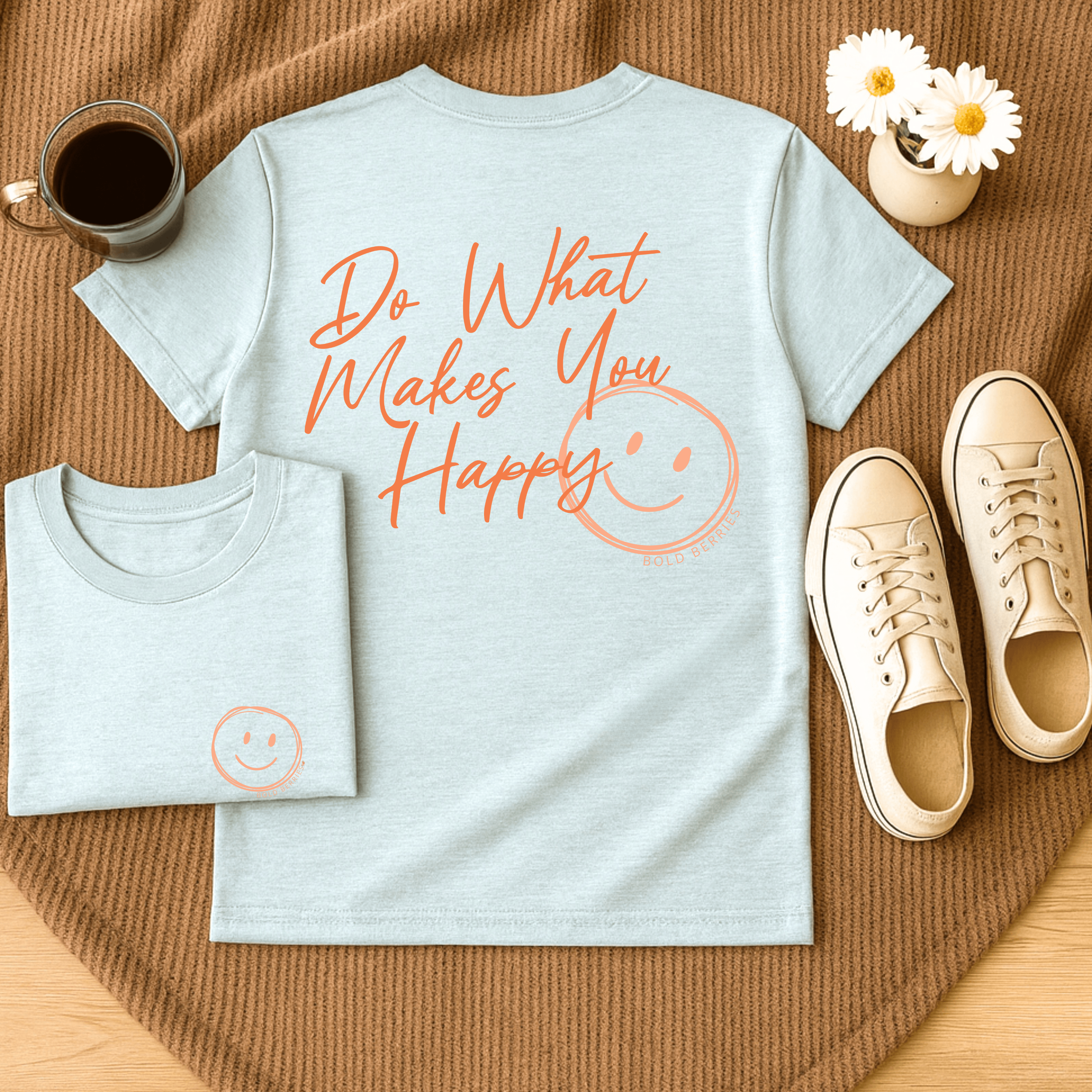 Do What Makes You Happy - Adult T-Shirt
