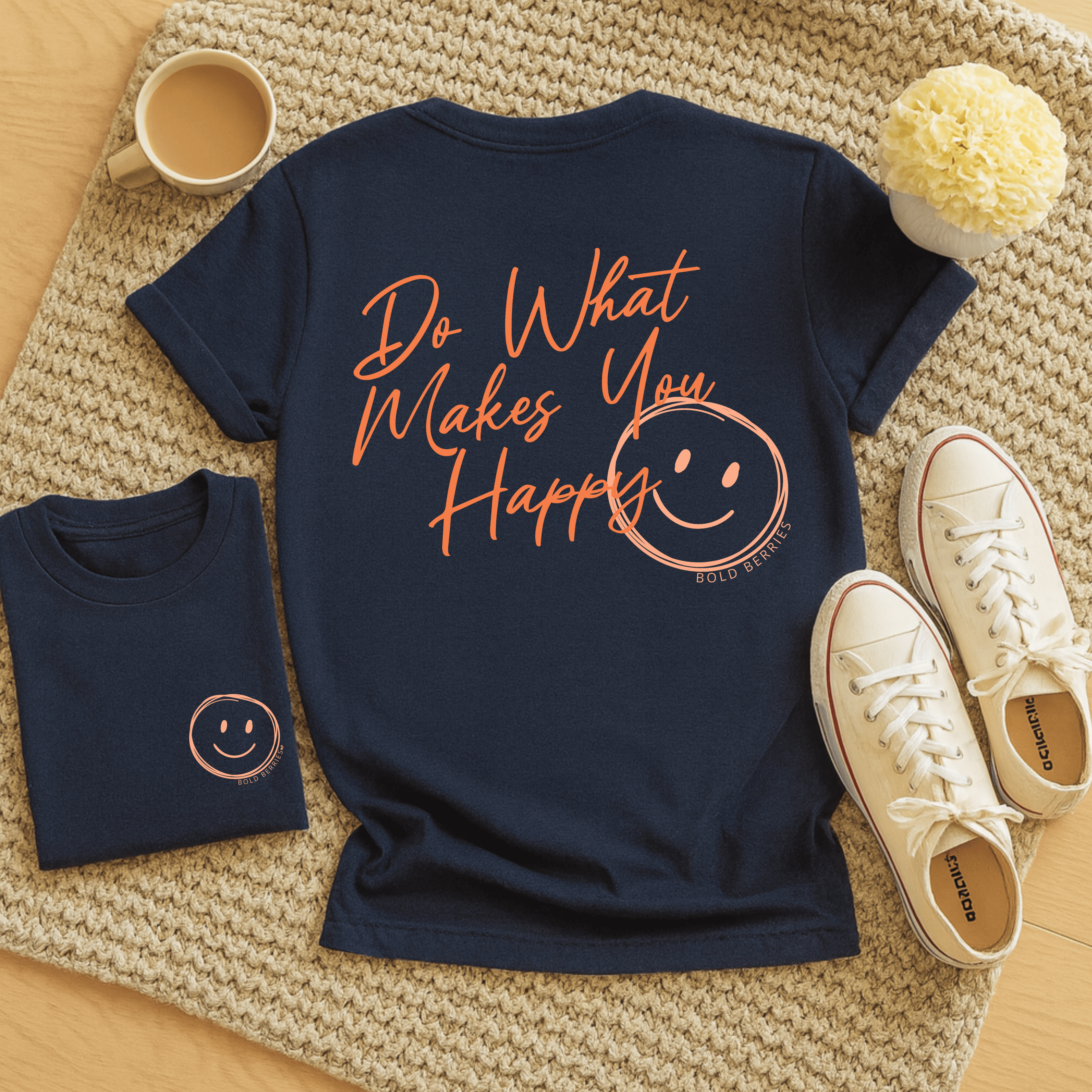Do What Makes You Happy - Adult T-Shirt