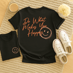 Do What Makes You Happy - Adult T-Shirt