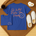 Do What Makes You Happy - Adult T-Shirt