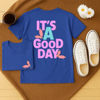 It's A Good Day - Adult T-Shirt
