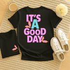 It's A Good Day - Adult T-Shirt