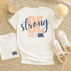 Be Strong Like A Girl - Adult T-Shirt