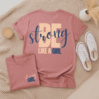 Be Strong Like A Girl - Adult T-Shirt