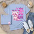 Thriving, Surviving & Sometimes Crying - Adult T-Shirt
