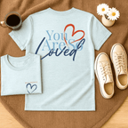 You Are So Loved - Adult T-Shirt