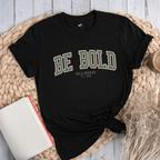 Varsity Be Bold - Adult T-Shirt