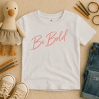 Be Bold Script - Kids T-shirt