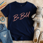 Be Bold Script - Kids T-shirt