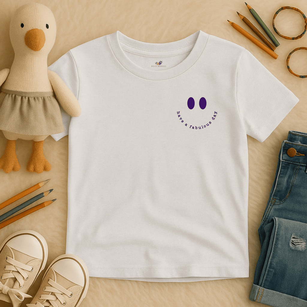Have A Fabulous Day - Kids T-shirt