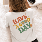 Have A Good Day - Adult T-Shirt