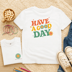 Have A Good Day - Kids T-shirt
