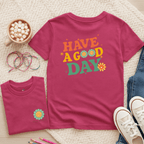 Have A Good Day - Kids T-shirt