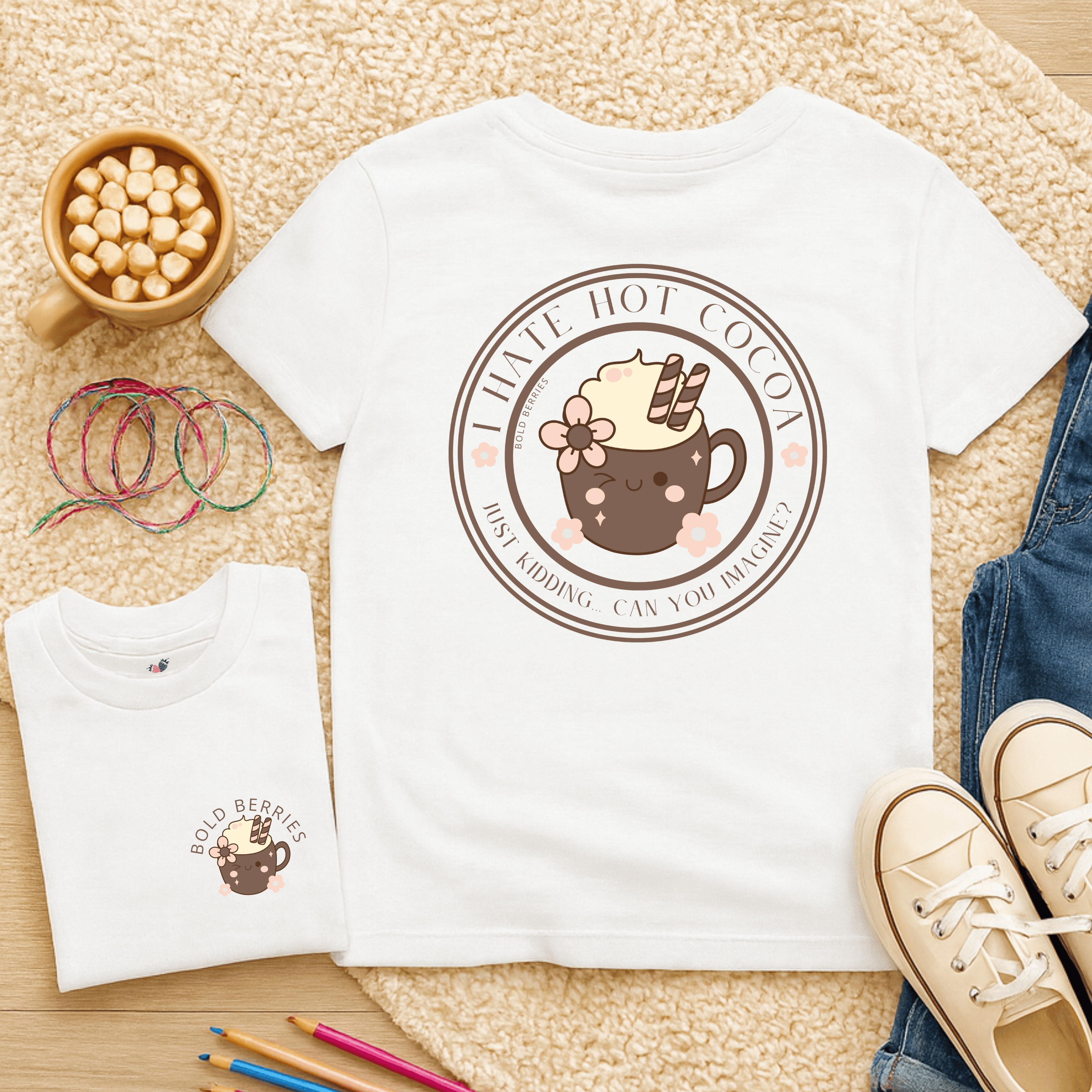 I Hate Hot Cocoa... Just Kidding Can you Imagine - Kids T-shirt