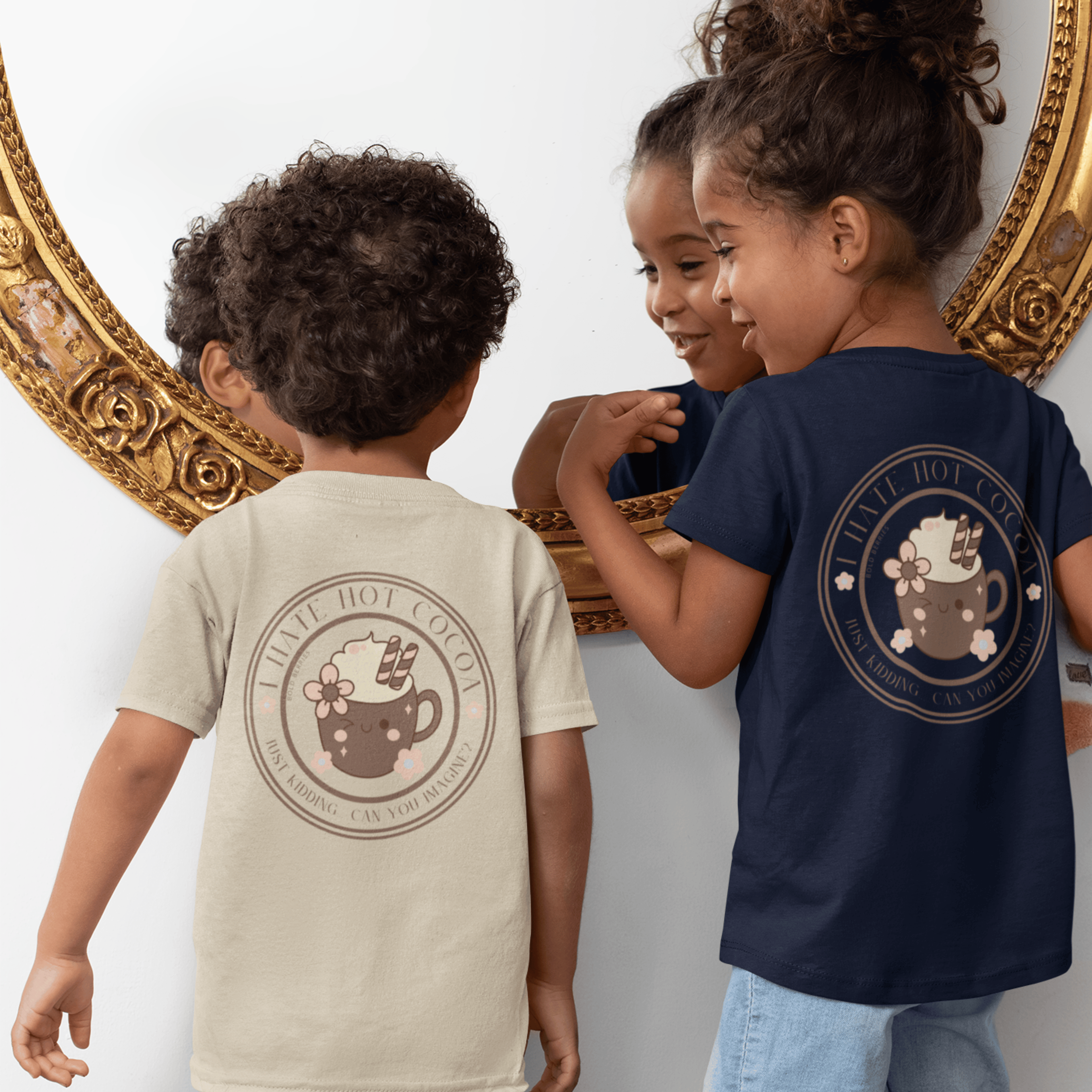 I Hate Hot Cocoa... Just Kidding Can you Imagine - Kids T-shirt