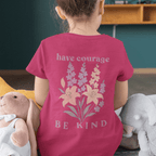 Have Courage & Be Kind - July – Larkspur & Lily  - Kids T-shirt