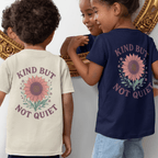 Kind but Not Quiet - Kids T-shirt
