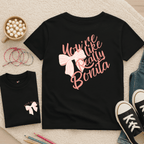 You're Like Really Bonita - Kids T-shirt