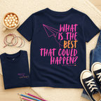 What is the BEST that Could Happen? - Kids T-shirt