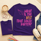 What is the BEST that Could Happen? - Kids T-shirt