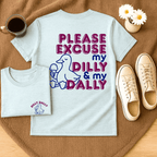 Please Excuse My Dilly & My Dally - Adult T-Shirt