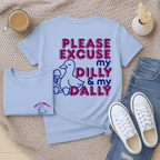 Please Excuse My Dilly & My Dally - Adult T-Shirt