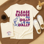 Please Excuse My Dilly & My Dally - Adult T-Shirt