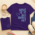 What If It All Works Out - Kids T-shirt