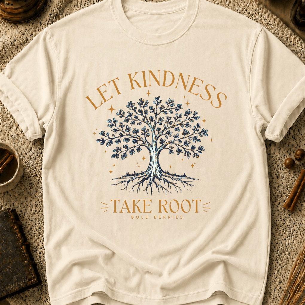 Let Kindness Take Root T-Shirt — Tree Graphic Inspirational Tee