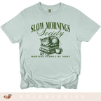 Slow Mornings Society - Adult T-Shirt