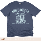 Slow Mornings Society - Adult T-Shirt