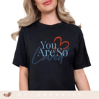 You Are So Loved - Adult T-Shirt