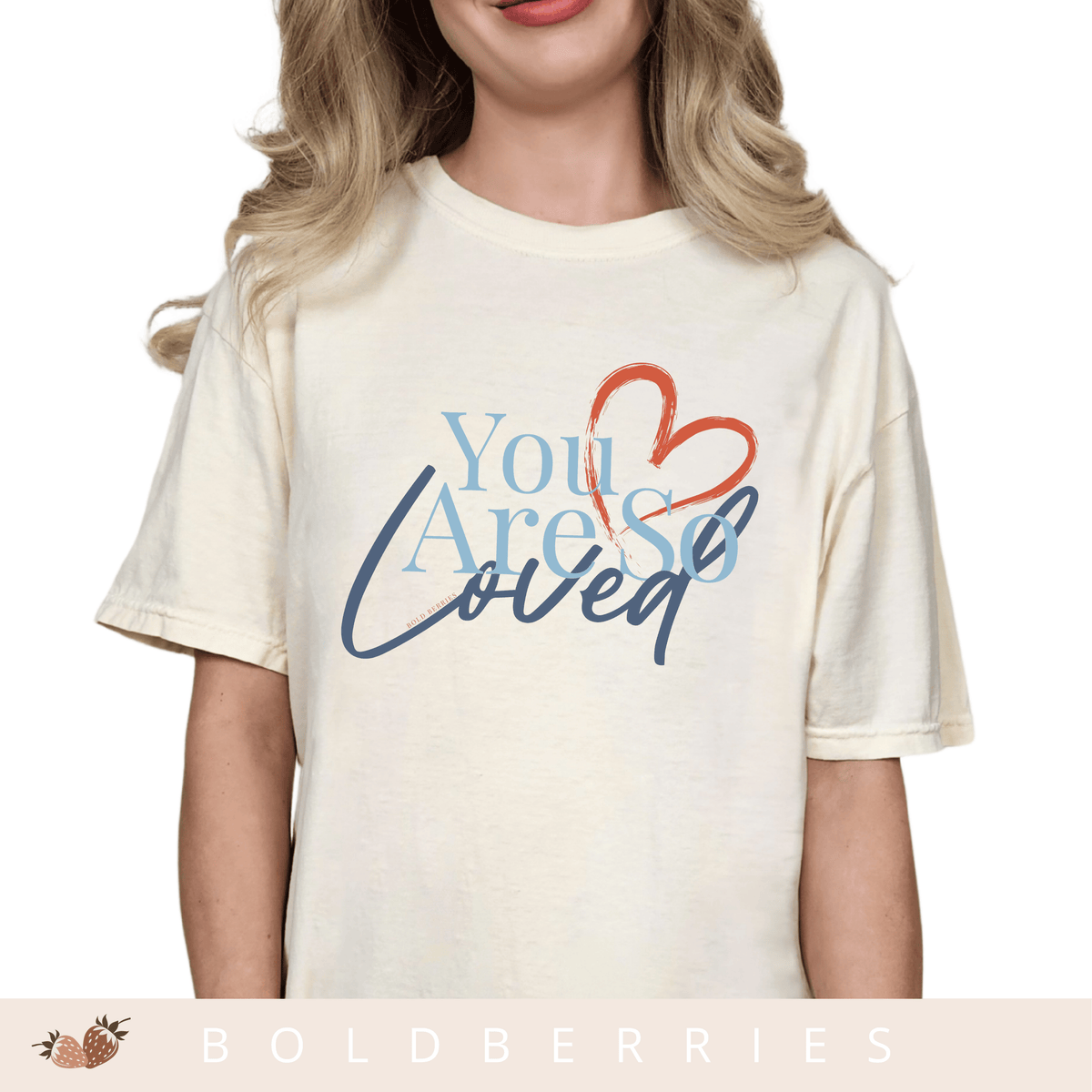You Are So Loved - Adult T-Shirt