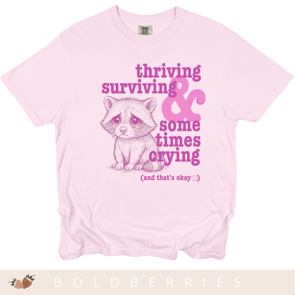 Thriving, Surviving & Sometimes Crying - Adult T-Shirt