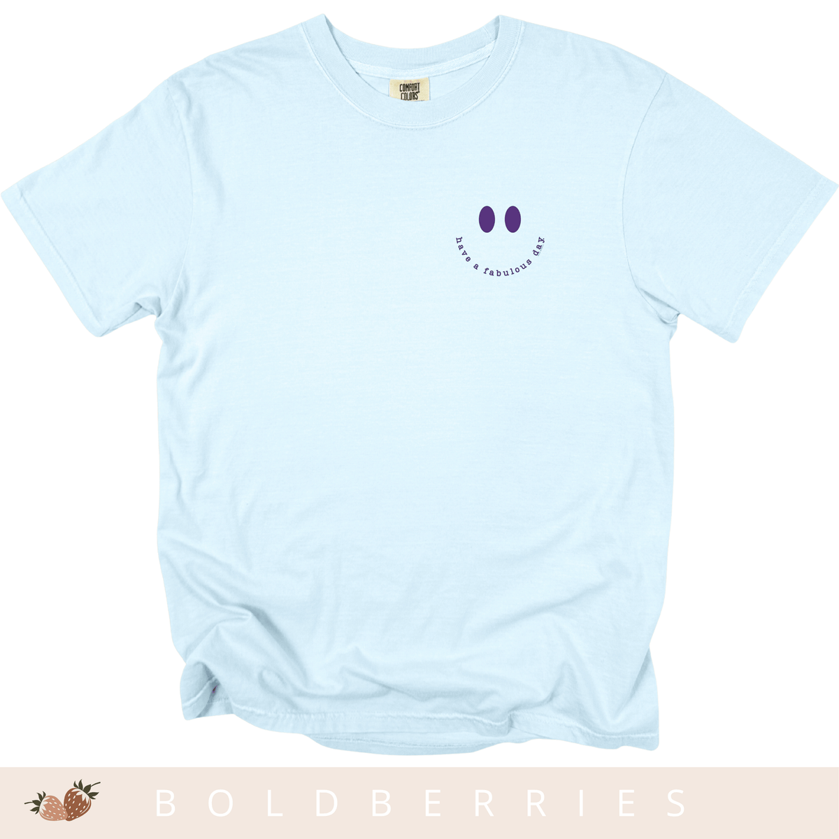 Have a Fabulous Day - Adult T-Shirt