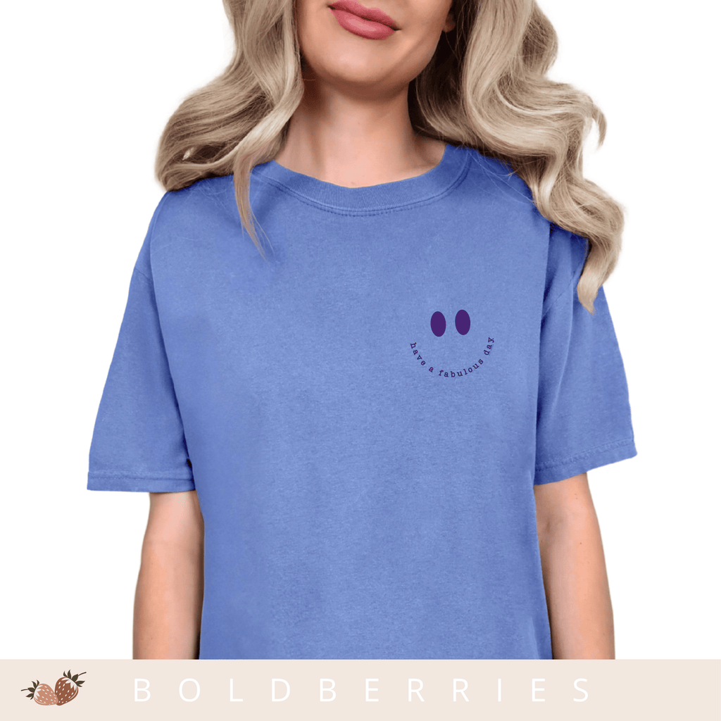 Have a Fabulous Day - Adult T-Shirt
